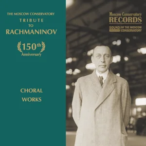 Рахманинов. К 150-летию. Хоровая музыка